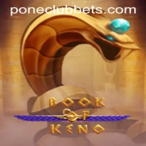 Exploring the Thrills of BookOfKeno at Pone Club Casino